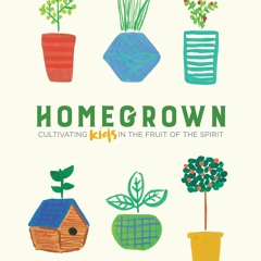 READ⚡(PDF)❤ Homegrown - Bible Study Book: Cultivating Kids in the Fruit of the S