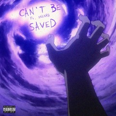 Can't Be Saved (ft. 3NENRA)
