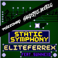 EliteFerrex (feat. Sunnexo) - Static Symphony POIZZONED Hardstyle Bootleg
