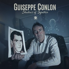 Guiseppe Conlon - Shadows of Injustice