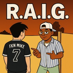 B.E.V.A.- R.A.I.G. ft. FKN MIKE