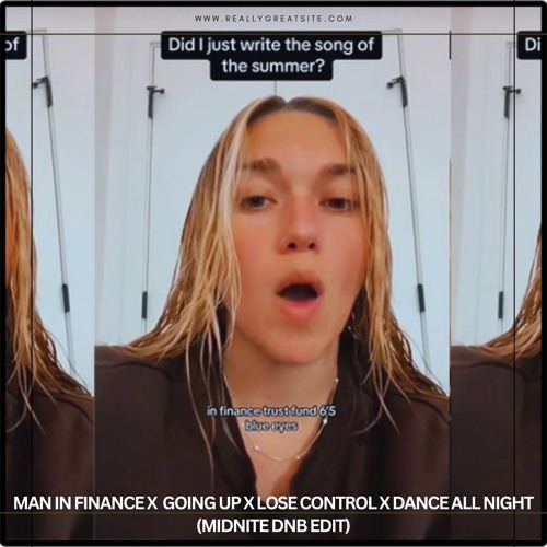 Man In Finance X Going Up X Lose Control X Dance All Night (Midnite DNB Edit)