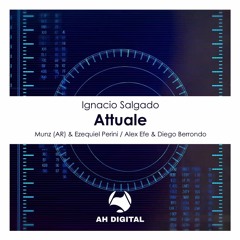 Ignacio Salgado - Attuale (Munz (AR) & Ezequiel Perini Remix)