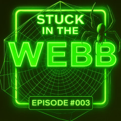 Stuck in the Webb #003 - EDC Mix