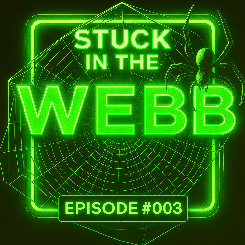 Stuck in the Webb #003 - EDC Mix