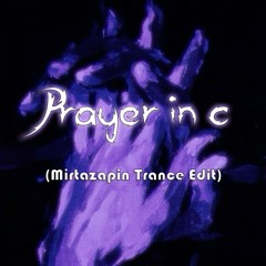 Prayer in c (Mirtazapin Trance edit)