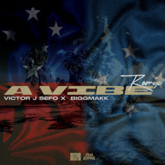 Victor J Sefo & SefosBeats - A Vibe (Remix) ft. Biggmakk