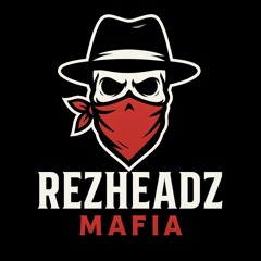 RezHeadz Mafia