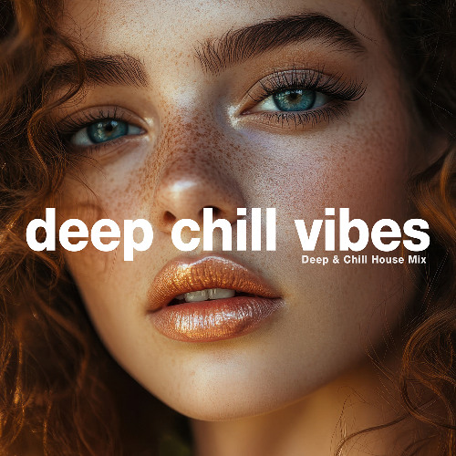 Deep Chill Vibes - Evening Lounge Deep House Mix 2025