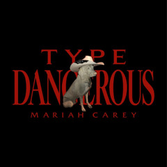 Mariah Carey - Type Dangerous {JNNYTRILZ} Remix