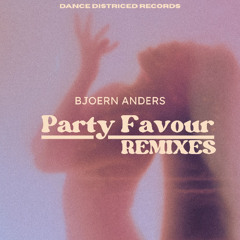 PARTY FAVOUR (Bjoern Anders 2025 Remix) OUT NOW