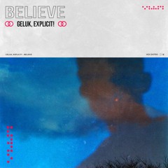 Geluk, EXPLICIT! - Believe (Extended Mix) [Free Download]