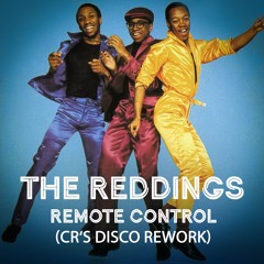 The Reddings - Remote Control (CR'S Classic Disco Rework)