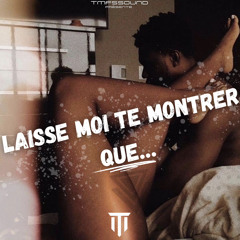 Laisse Moi Te Montrer Que...Dj TMAFIO TMFS