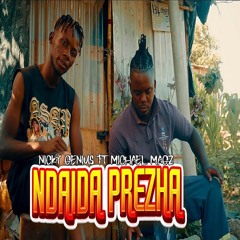 Nicky Genius - Ndaida Prezha feat. Michael Magz