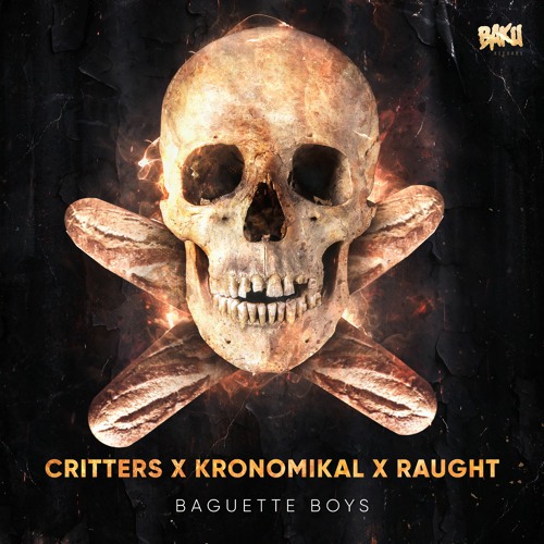 CRITTERS x Kronomikal x RAUGHT - Baguette Boys