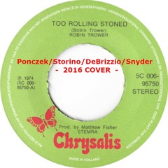 Too Rolling Stoned - Ponczek/Storino/DeBrizzio/Snyder COVER - LIVE 2016