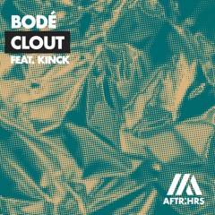 BODÉ - Clout (feat. Kinck)