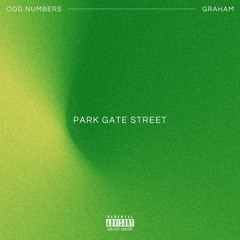 Park Gate Street (Odd Numbers ft Graham)