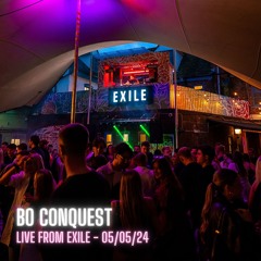 Bo Conquest - Live From Exile - 05/05/24