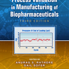 [Read] PDF √ Process Validation in Manufacturing of Biopharmaceuticals (Biotechnology