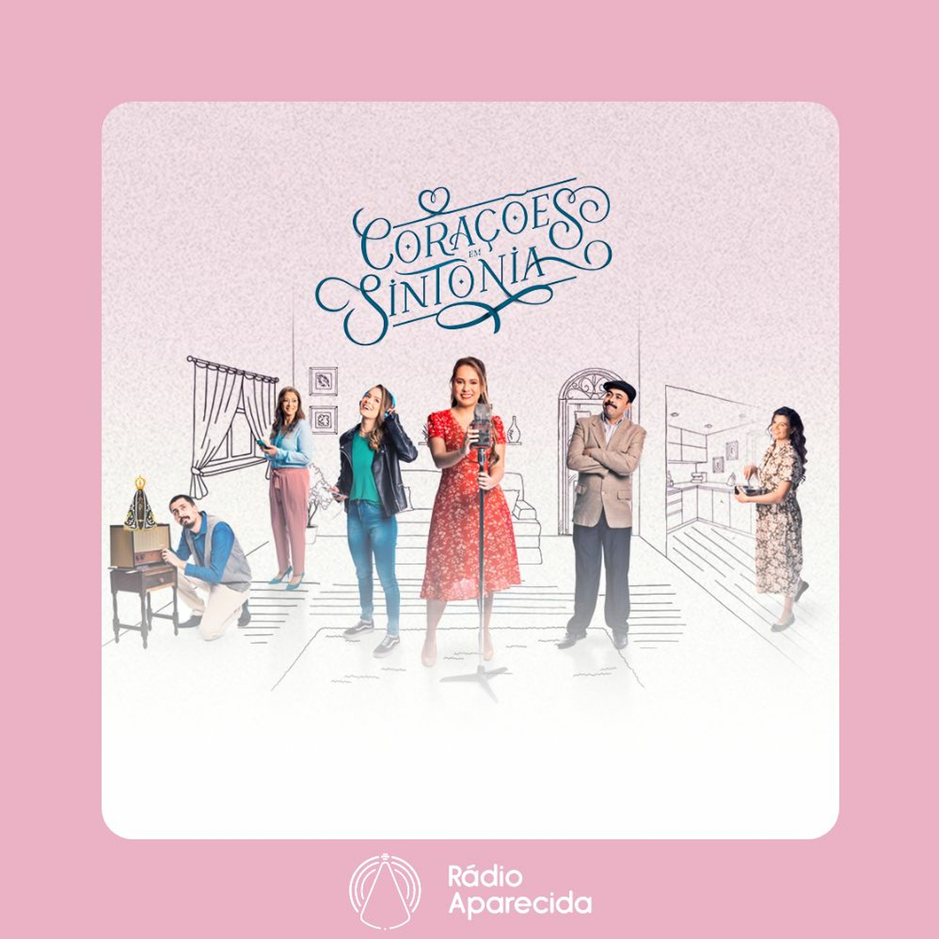 Radionovela Corações em Sintonia - Rádio Aparecida