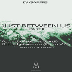 Just between us (Redux V.i.p)