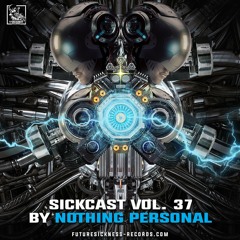 Sickcast Vol. 37 By Nothing Personal