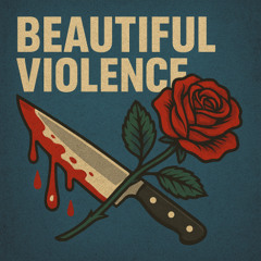 Beautiful Violence