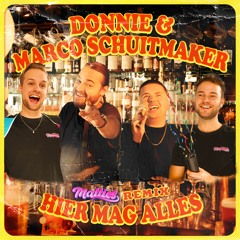 Hier Mag Alles - Donnie & Marco Schuitmaker (Matties Remix)