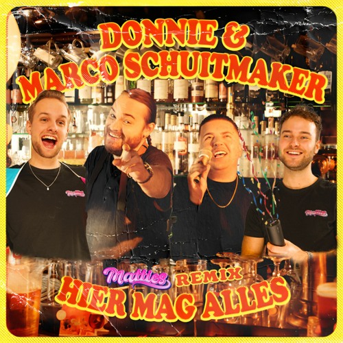 Melodie Hier Mag Alles Stream Hier Mag Alles - Donnie & Marco Schuitmaker (MATTIES Remix) by