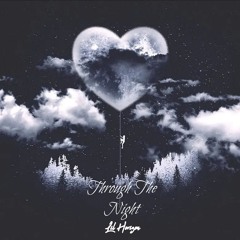 Through The Night (Prod. daFlame)
