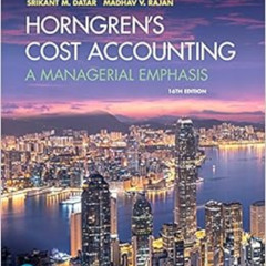 [VIEW] KINDLE 💑 Horngren's Cost Accounting: A Managerial Emphasis by Srikant DatarMa