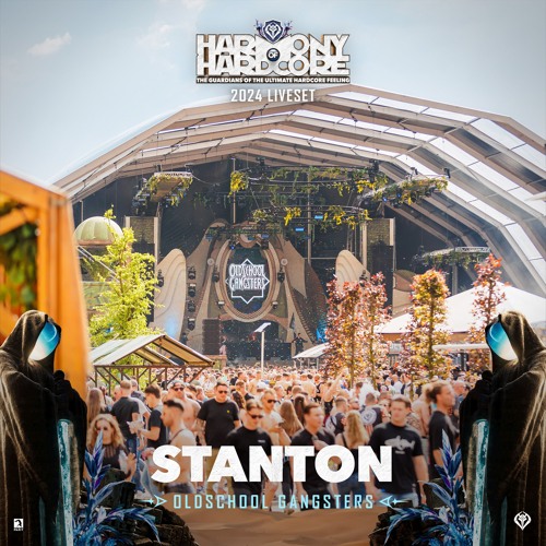Stanton | Harmony of Hardcore 2024 | Oldschool Gangsters