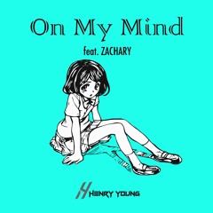 On My Mind (feat. ZACHARY)