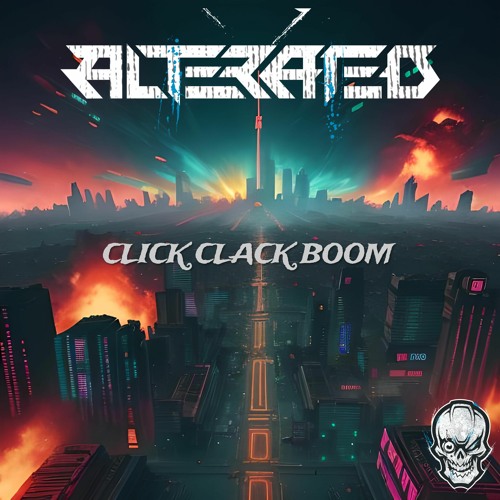 Alterated - Click Clack Boom