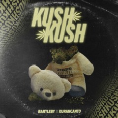 KUSH KUSH (prod. Santos) [edit dispo]