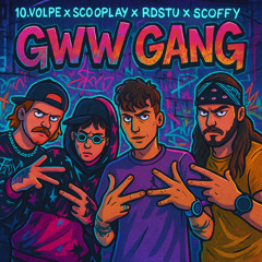 10.VOLPE X RDSTU X SKOOPLAY X SCOFFY-GWW GANG PROD.GRAVY