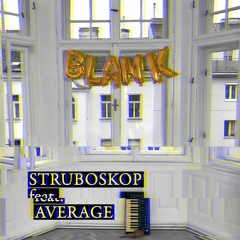 Struboskop - Blank Feat. Average