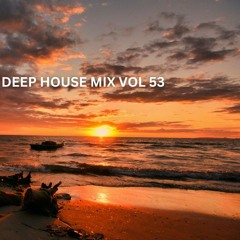 DEEP HOUSE MIX VOL 53