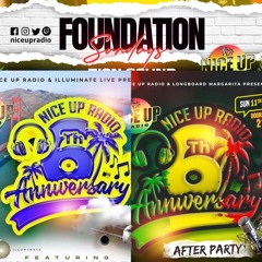 Foundation Sundays On Nice Up Radio 6 Year Anniversary Edition 9/11/2022