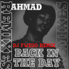 Back In the Day (DJ Fwego Remix)