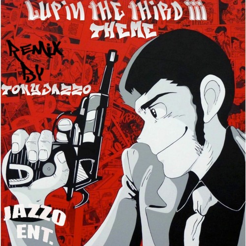 Lupin The Third III Theme Remix (Prod.TonyJazzo)