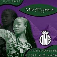 #DnBforLife | MIZEYESIS (Guest Mix #009- June 2023)