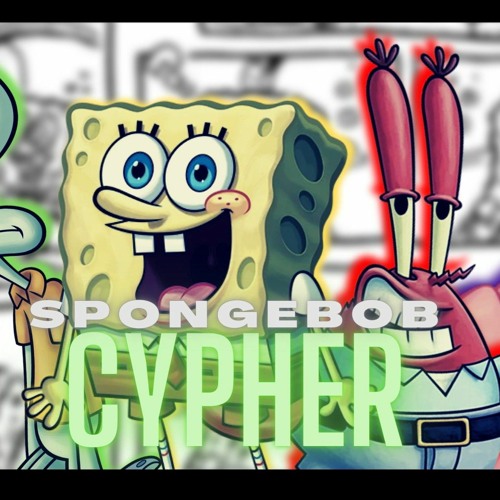 SPONGEBOB CYPHER|"BIKINI BOTTOM BANGERZ"| FT. BIKINI BOTTOM