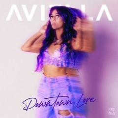 Aviella - Downtown Love (Setter Kid Remix)