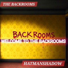 Welcome to the Backrooms