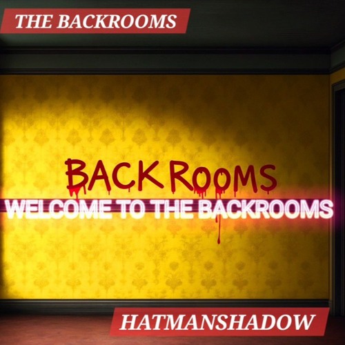 Welcome to the Backrooms