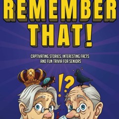 Ebook Dowload I Remember That!: Captivating Stories, Interesting Facts and Fun
