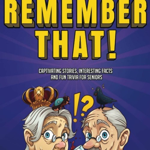 [PDF] I Remember That!: Captivating Stories, Interesting Facts and Fun Trivia